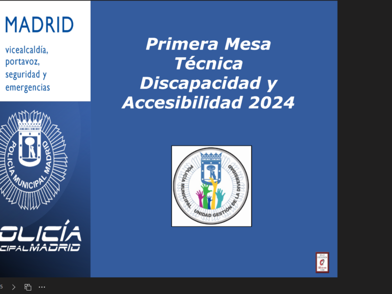 Mesa Técnica de Discapacidad y Accesibilidad de la Comisaría de Gestión de la Diversidad de la Policía Municipal de Madrid
