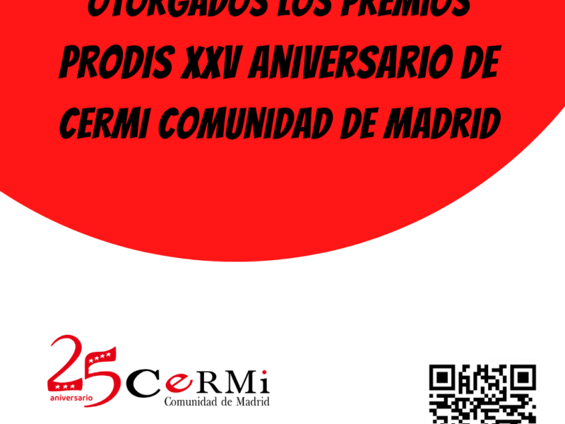 Otorgados los premios Prodis XXV Aniversario de CERMI Comunidad de Madrid