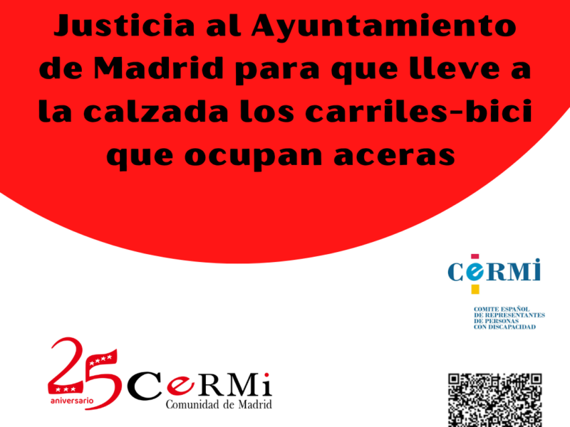 El CERMI demanda ante la Justicia al Ayuntamiento de Madrid para que lleve a la calzada los carriles-bici que ocupan aceras