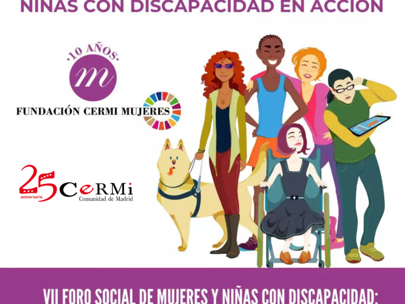 Preparadas, Listas, Ya: Mujeres y niñas con discapacidad en acción. VII Foro Social de Mujeres y Niñas con Discapacidad - Madrid del 24 al 26 de noviembre de 2024