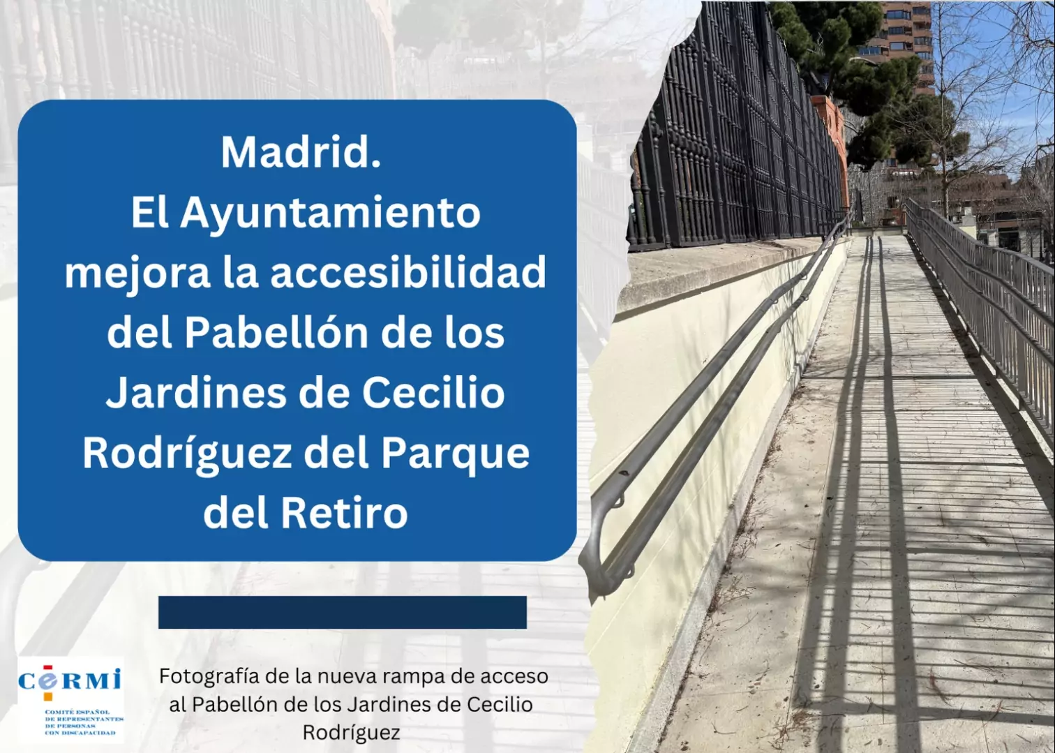 El Ayuntamiento de Madrid mejora la accesibilidad del Pabellón de los Jardines de Cecilio Rodríguez del Parque del Retiro