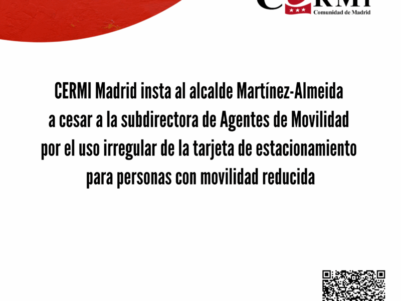 CERMI Madrid insta al alcalde Martínez-Almeida a cesar a la subdirectora de Agentes de Movilidad por el uso irregular de la tarjeta de estacionamiento para personas con movilidad reducida