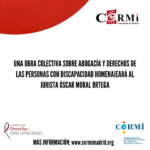 Una obra colectiva sobre abogacía y derechos de las personas con discapacidad homenajeará al jurista Óscar Moral Ortega