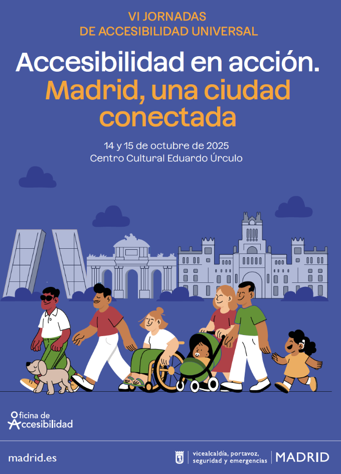 VI Jornadas de Accesibilidad Universal del Ayuntamiento de Madrid. 14 y 15 de octubre de 2025