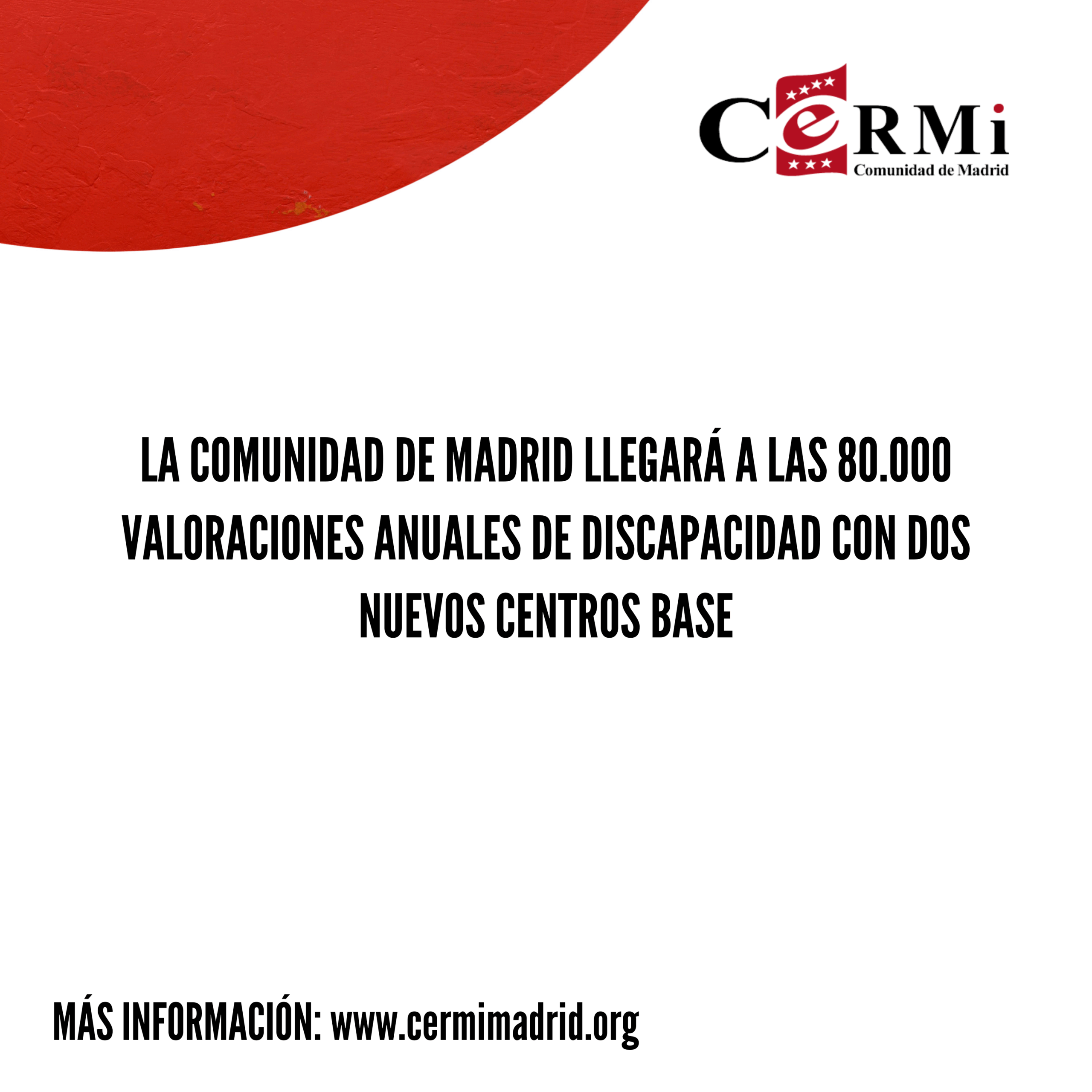 La Comunidad de Madrid llegará a las 80.000 valoraciones anuales de discapacidad con dos nuevos centros base