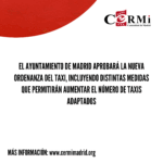El Ayuntamiento de Madrid aprobará la nueva ordenanza del taxi, incluyendo distintas medidas que permitirán aumentar el número de taxis adaptados