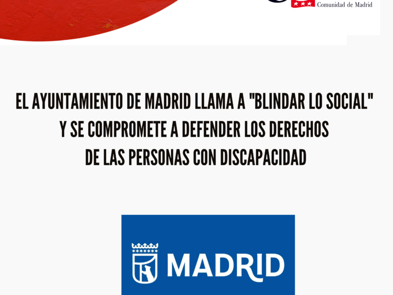 El Ayuntamiento de Madrid llama a "blindar lo social" y se compromete a defender los derechos de las personas con discapacidad