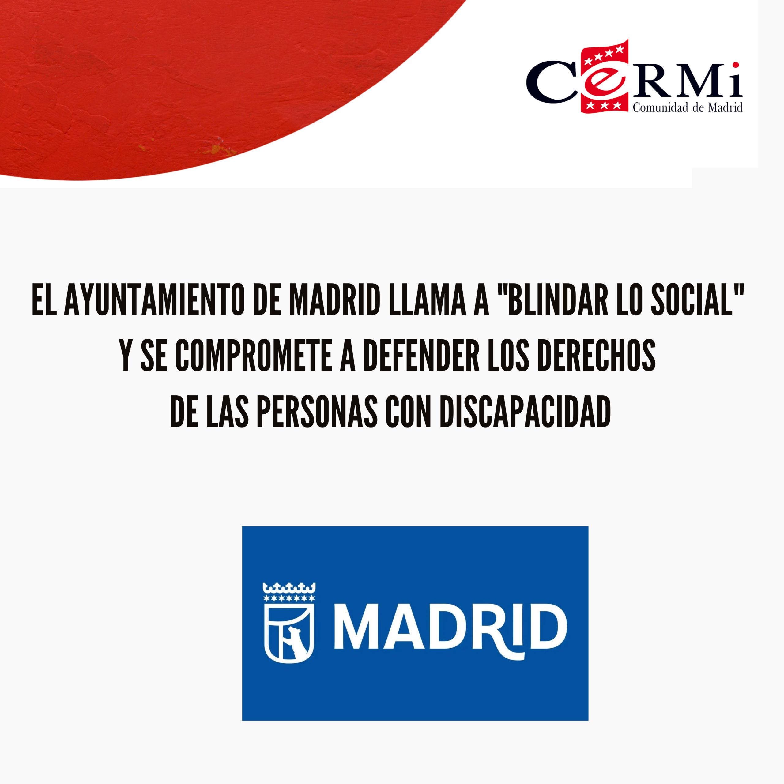 El Ayuntamiento de Madrid llama a "blindar lo social" y se compromete a defender los derechos de las personas con discapacidad