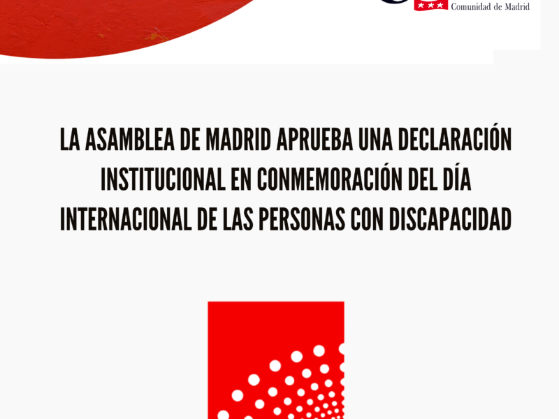 La Asamblea de Madrid aprueba una declaración institucional en conmemoración del Día Internacional de las Personas con Discapacidad