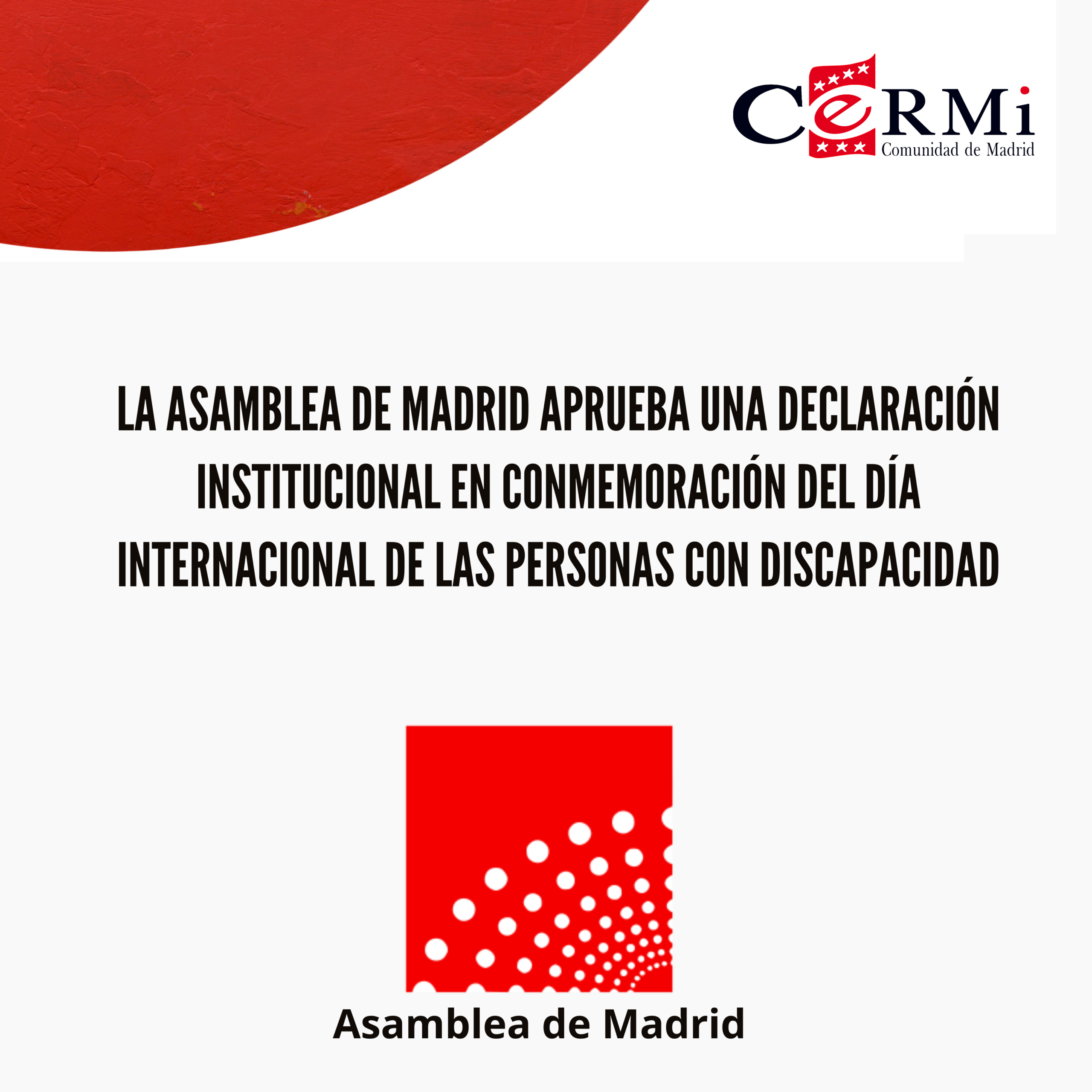 La Asamblea de Madrid aprueba una declaración institucional en conmemoración del Día Internacional de las Personas con Discapacidad