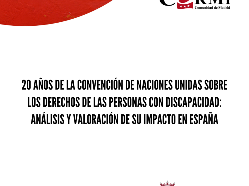 20 años de la Convención de Naciones Unidas sobre los derechos de las personas con discapacidad: análisis y valoración de su impacto en España