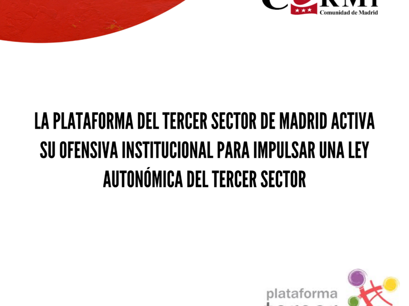 La Plataforma del Tercer Sector de Madrid activa su ofensiva institucional para impulsar una Ley autonómica del Tercer Sector