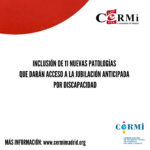 Inclusión de 11 nuevas patologías que darán acceso a la jubilación anticipada por discapacidad