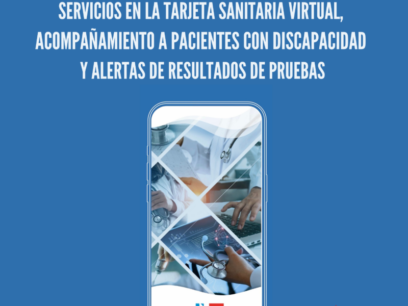 La Comunidad de Madrid activa nuevos servicios en la Tarjeta Sanitaria Virtual, acompañamiento a pacientes con discapacidad y alertas de resultados de pruebas