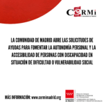La Comunidad de Madrid abre las solicitudes de Ayudas para fomentar la autonomía personal y la accesibilidad de personas con discapacidad en situación de dificultad o vulnerabilidad social