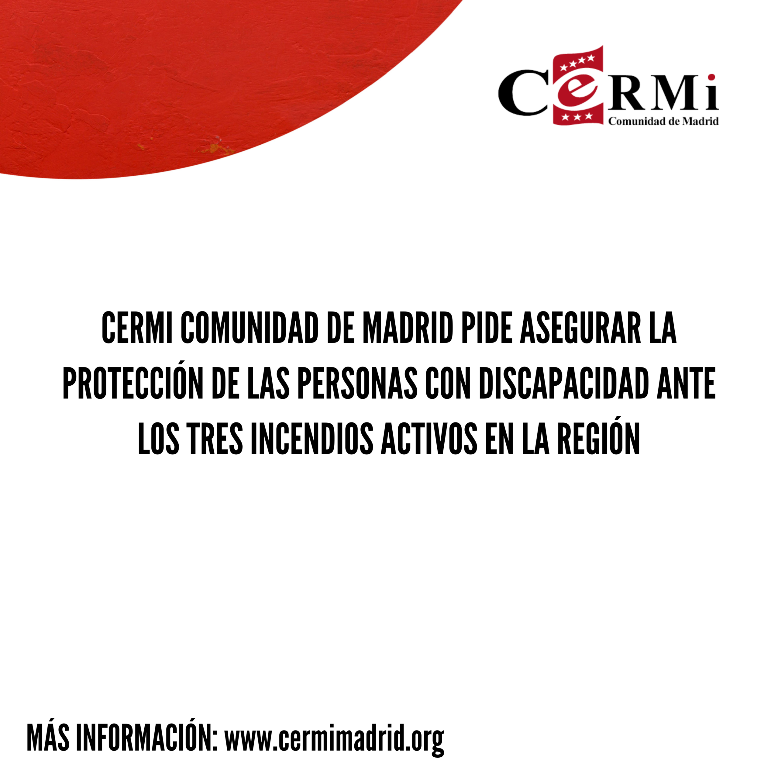 CERMI Comunidad de Madrid pide asegurar la protección de las personas con discapacidad ante los tres incendios activos en la región