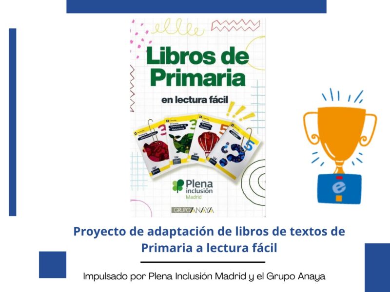 El proyecto de libros de texto en Lectura Fácil de Plena Inclusión Madrid y Anaya, Premio cermi.es 2026 de Accesibilidad Universal