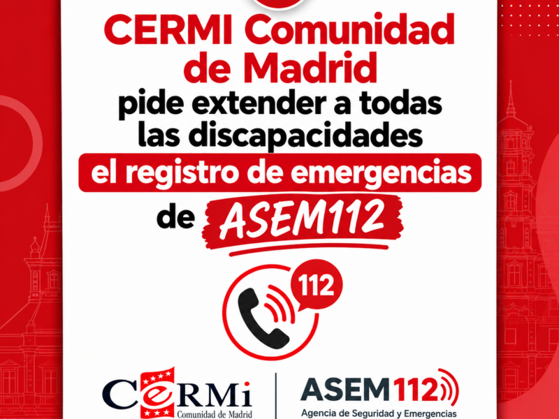 CERMI Comunidad de Madrid pide extender a todas las discapacidades el registro de emergencias de ASEM112